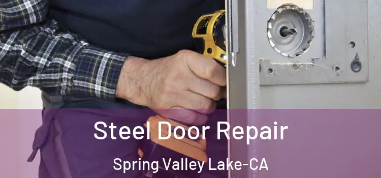  Steel Door Repair Spring Valley Lake-CA
