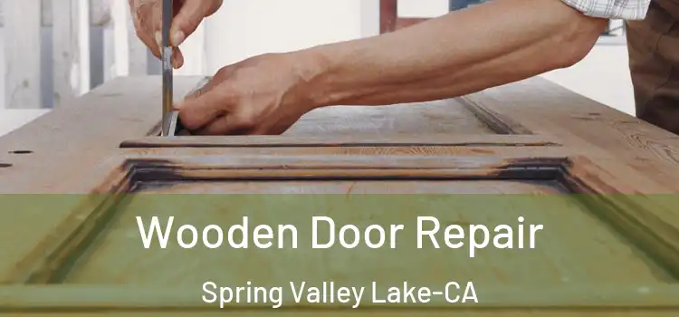  Wooden Door Repair Spring Valley Lake-CA